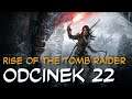 Zagrajmy w Rise of the Tomb Raider odc.22 "Kitież"