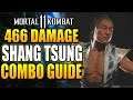466 Damage Without Krushing Blow Shang Tsung Combo Tutorial - MK11