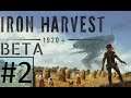 Lets Look at The Iron Harvest BETA Part #2