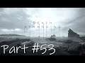 Let's Play - Death Stranding Part #53