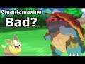 Gigantamax Is Bad For Pokemon - Same Pitfalls As Mega Evolution!