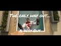 The only way out... - A Way Out final