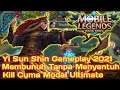 Yi Sun Shin Mobile Legends Gameplay 2021 !! Membunuh Tanpa Menyentuh |build tersakit yi sun shin|