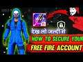 HOW TO SAFE YOUR FREE FIRE ACCOUNT FROM HACKERS AND SCAMMERS !! PROTECT YOUR FREE FIRE ACCOUNT !!