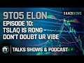 9to5 Elon - Episode 10: TSLAQ is RONG - Don't doubt ur vibe