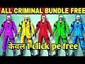 FREE FIRE ALL CRIMINAL BUNDAL FREE !! ALL CRIMINAL BUNDAL FREE ONLY 1 CLICK !! जल्दी देख लो😱