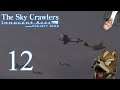 The Sky Crawlers: Innocent Aces - Part 12 - Voller Empfang! | Let's Play