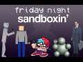 Friday Night Sandboxin FNF Mod All Your Fav Sandboxes Are Here