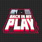 Back in my Play: A Podcast for Nostalgic Gamers