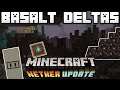 Minecraft - BASALT DELTAS ( NEW BIOME ) + OUT NOW ! NETHER UPDATE (First Look!) Bedrock / Java
