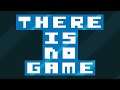 There is no game 2015:  Full Game (Complete Walktgrough) - There is no game 2015:  Полная Игра