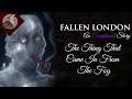 Fallen London: The Thing That Came In From The Fog