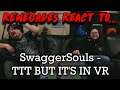 Renegades React to... SwaggerSouls - TTT BUT IT'S IN VR