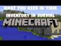 What Items To Keep In Your Inventory At All Times In Survival Minecraft!
