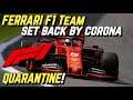 FERRARI F1 Team set back by CORONA QUARANTINE!