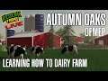 Learning how to Dairy Farm on Autumn Oaks: Diniz Farms Map Enhancement Project (DFMEP) - Episode 1