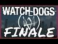 Watch Dogs | Consider These Dogs... Watched - FINALE - Livestream