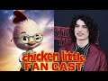 Disney's Chicken Little Live-Action Fan Cast