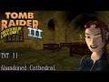 Tomb Raider 3 Custom Level : TNT II - Abandoned Cathedral Walkthrough