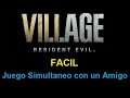 Jugando Resident Evil Village - Facil y de manera Simultanea con un Amigo
