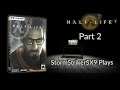 StormStrikerSX9 Plays | Half Life 2 [PC Version] [Part 2] On A Boat Ride