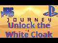 Journey PS4 - Unlock the White Cloak
