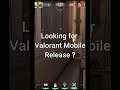 Valorant Mobile Coming Soon !