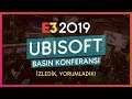 E3 2019 - UBISOFT // Canlı Yayında İzledik!