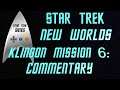 Star Trek New Worlds Klingon Mission 6 Knowledge Is Power Commentary