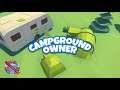 Campground Owner Gameplay 60fps no commentary