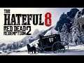 Red Dead Online  - THE HATEFUL EIGHT [Cinematic Tribute]