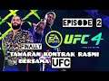 UFC 4 CAREER MODE | TAWARAN RASMI DARI UFC | EPISODE 2