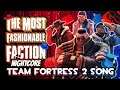 NIGHTCORE  THE MOST FASHIONABLE FACTION(TF2 SONG)-STUPENDIUM