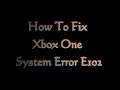 How To Fix XBOX One System Error E102