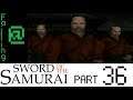 Failing At Sword Of The Samurai Episode 36