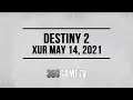 Xur Location May 14, 2021 - Inventory - Xur 05-14-21 - Destiny 2