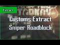 Sniper Roadblock Extract - Customs - Scav - Escape From Tarkov EFT Exfil Guide for Beginners