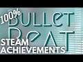 [STEAM] 100% Achievement Gameplay: Bullet Beat