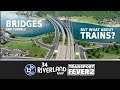 Bridges & tunnels - Transport Fever 2 play through - Riverlands map