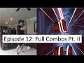 Full Combos Pt. II (single saber) - Beat Saber: Quest for the Leaderboards Ep. 12