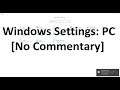 Windows Settings: PC - [No Commentary]